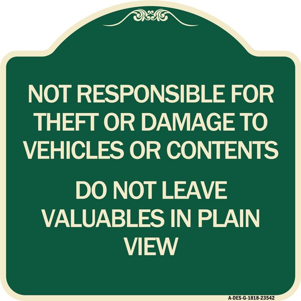 Signmission Not Responsible for Theft or Damage to Vehicle Do Not Leave Valuables in Plain View, G-1818-23542 A-DES-G-1818-23542 - main